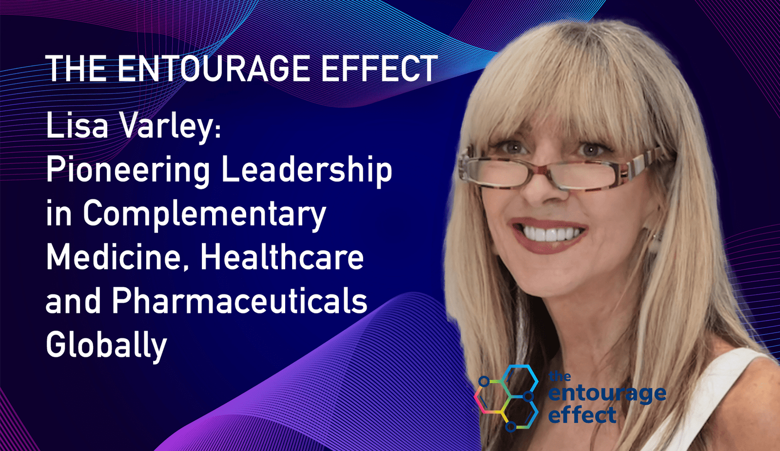 Lisa Varley The Entourage Effect